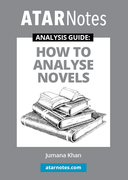 The ATAR Notes Analysis Guides: How to Analyse Novels