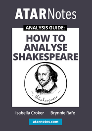The ATAR Notes Analysis Guides: How To Analyse Shakespeare