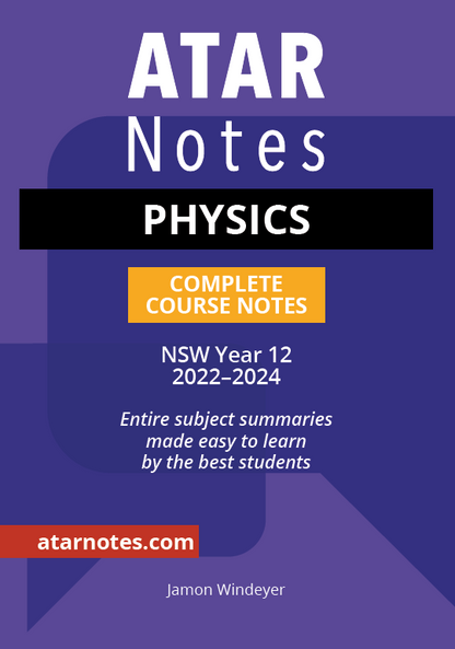 ATAR Notes HSC Year 12 Physics Complete Course Notes