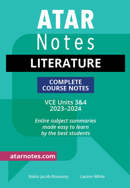 ATAR Notes VCE Literature 3&4 Notes (2023-2024)