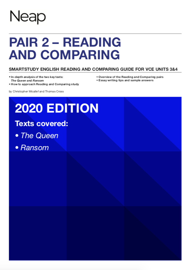 The NEAP Reading & Comparing Guide VCE English - Pair 2: The Queen and Ransom